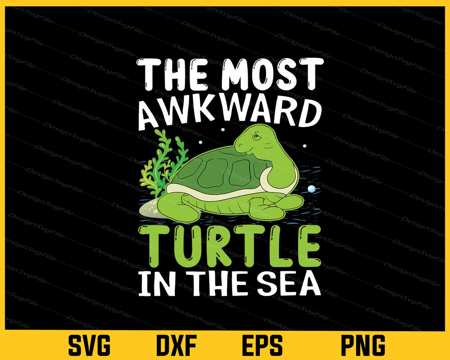 The Most Awkward Turtle In The Sea Svg Cutting Printable File  - Premium Cutting Files in SVG, PNG & EPS Formats - Premium SVG Cutting Files for Crafts