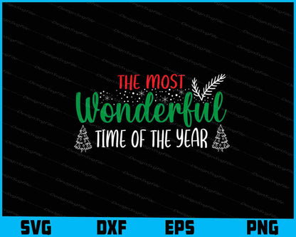 The Most Wonderful Time Of The Year SVG PNG Design Printable File  - Premium Cutting Files in SVG, PNG & EPS Formats - Premium SVG Cutting Files for Crafts