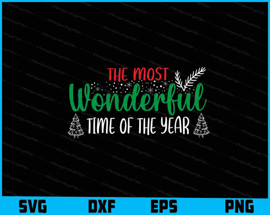 The Most Wonderful Time Of The Year SVG PNG Design Printable File  - Premium Cutting Files in SVG, PNG & EPS Formats - Premium SVG Cutting Files for Crafts