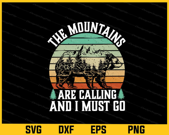 The Mountains Are Calling And I Must Go Svg Cutting Printable File  - Premium Cutting Files in SVG, PNG & EPS Formats - Premium SVG Cutting Files for Crafts