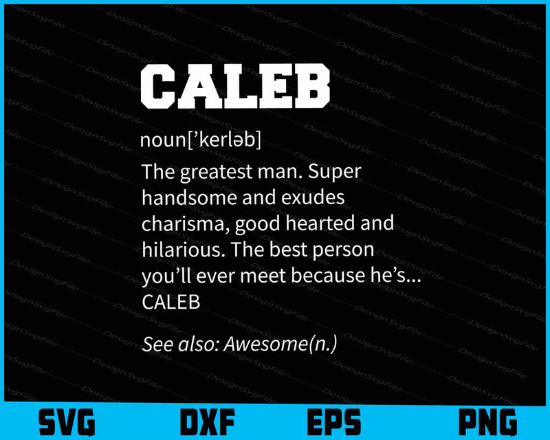 The Name Is Caleb Funny Gift Adult Definition SVG