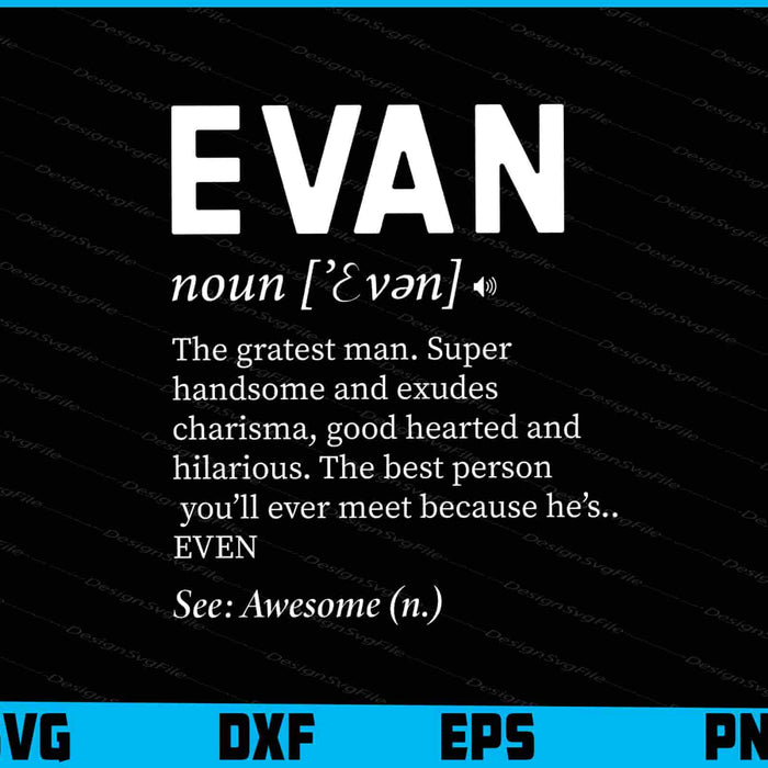 The Name Is Evan Funny Gift Adult Definition SVG
