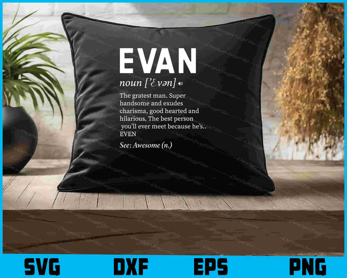 The Name Is Evan Funny Gift Adult Definition SVG