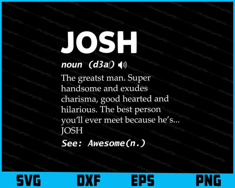 The Name Is Josh Funny Gift Adult Definition SVG