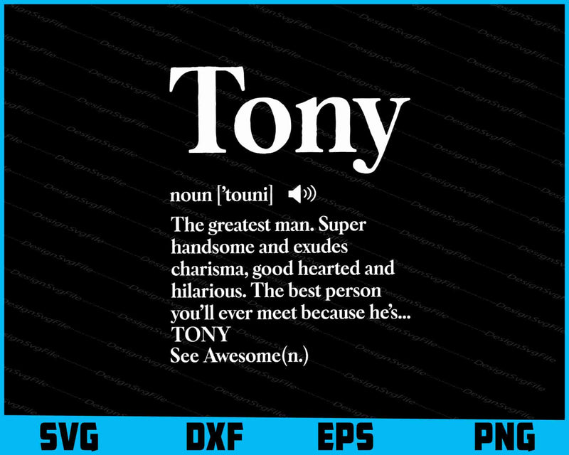 The Name Is Tony Funny Gift Adult Definition SVG