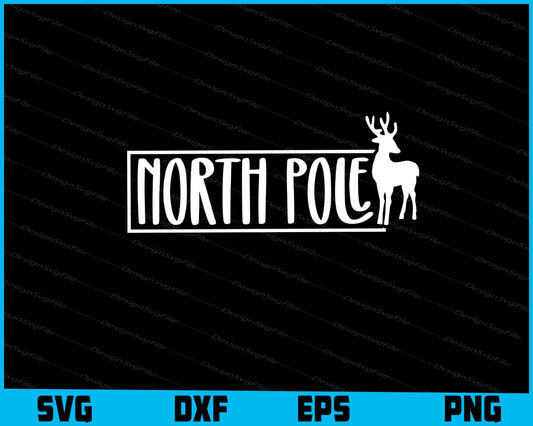 The North Pole Christmas Deer Svg Cut File for Cricut png Sublimation Print  - Premium Cutting Files in SVG, PNG & EPS Formats - Premium SVG Cutting Files for Crafts