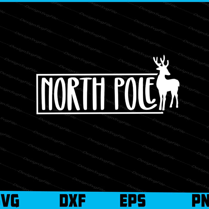 The North Pole Christmas Deer Svg Cut File for Cricut png Sublimation Print  - Premium Cutting Files in SVG, PNG & EPS Formats - Premium SVG Cutting Files for Crafts