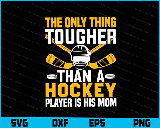 The Only Thing Tougher Than A Hockey Player