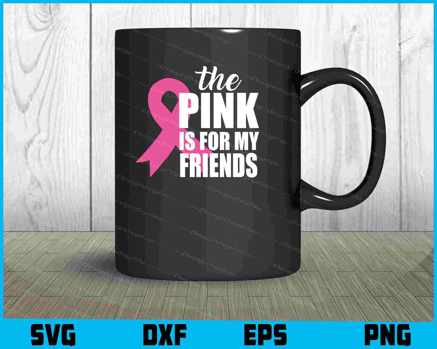 The Pink Is For My Friends SVG PNG Digital Printable File  - Premium Cutting Files in SVG, PNG & EPS Formats - Premium SVG Cutting Files for Crafts