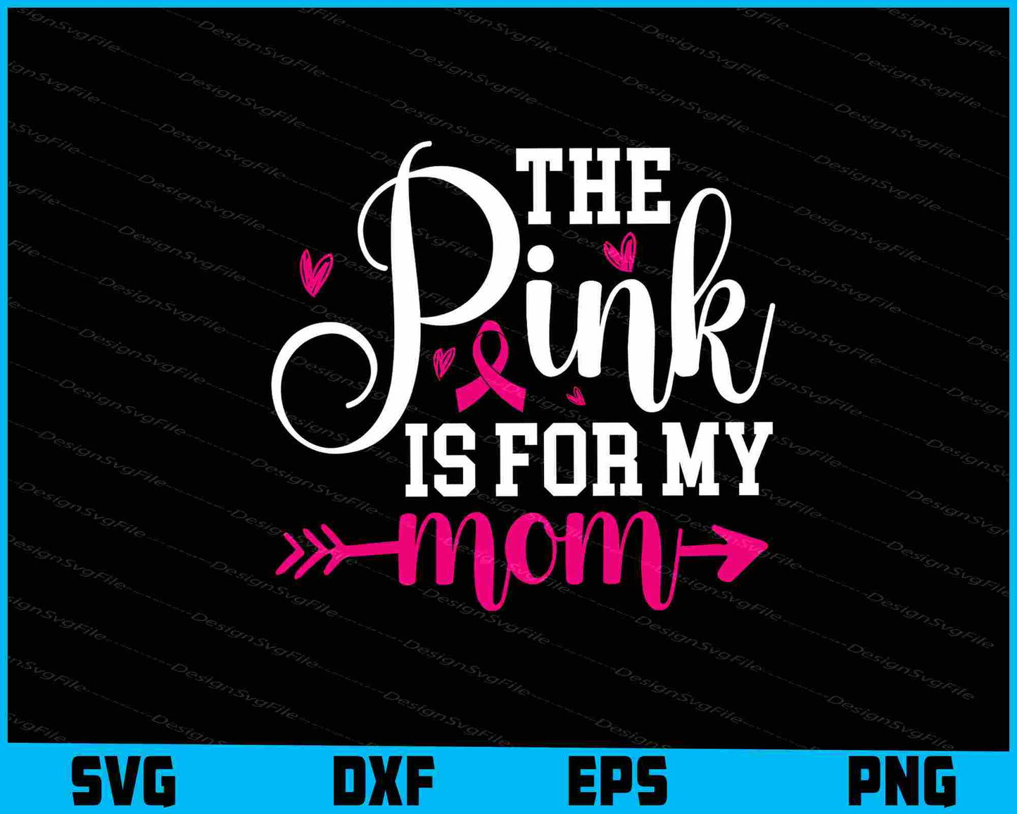 The Pink Is For My Mom Svg Cutting Printable File  - Premium Cutting Files in SVG, PNG & EPS Formats - Premium SVG Cutting Files for Crafts