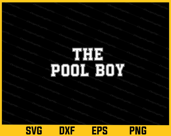 The Pool Boy Svg Cutting Printable File  - Premium Cutting Files in SVG, PNG & EPS Formats - Premium SVG Cutting Files for Crafts