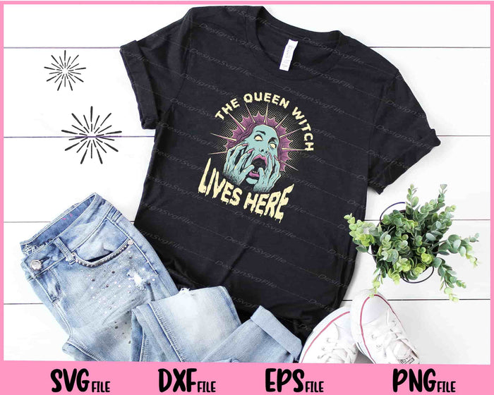The Queen Witch Lives Here Halloween Svg Cutting Printable Files  - Premium Cutting Files in SVG, PNG & EPS Formats - Premium SVG Cutting Files for Crafts