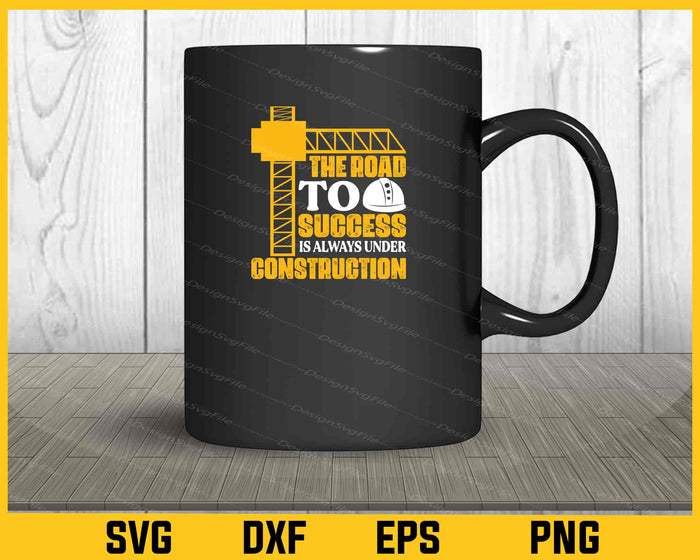 The Road To Success Construction Civil Engineer Svg Cutting Printable File  - Premium Cutting Files in SVG, PNG & EPS Formats - Premium SVG Cutting Files for Crafts