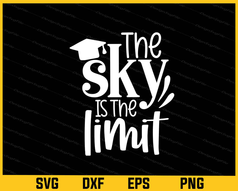 The Sky Is The Limit Svg Cutting Printable File