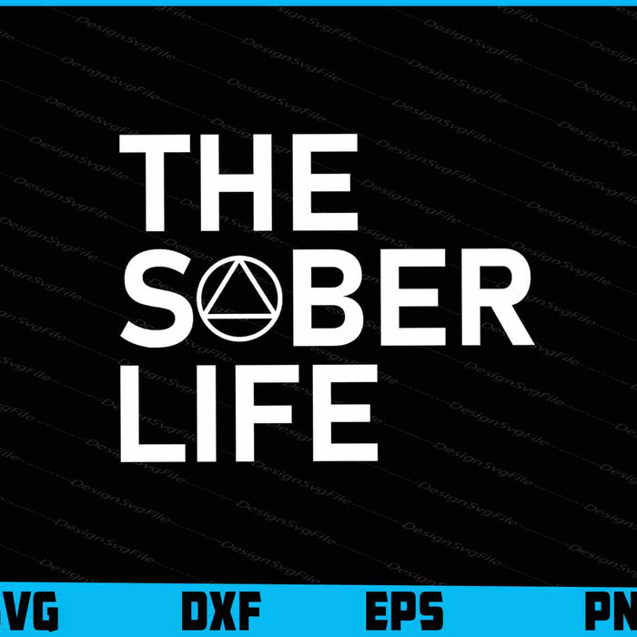 The Sober Life NA AA Sober Recovery SVG