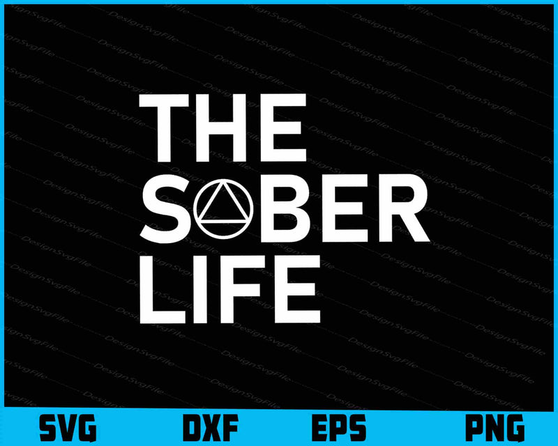 The Sober Life NA AA Sober Recovery SVG