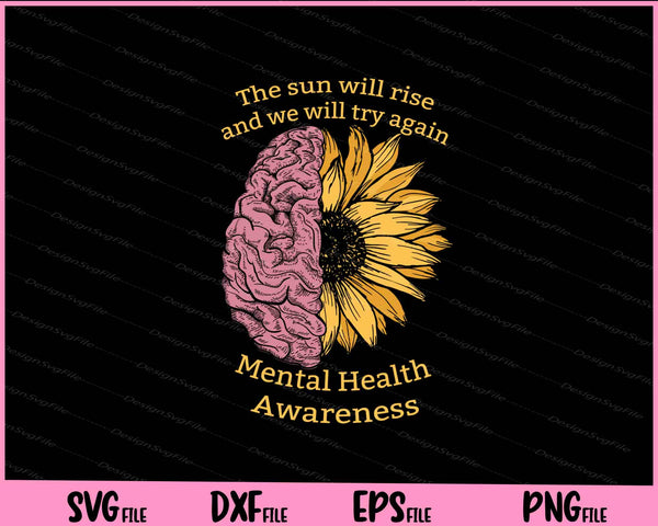 The Sun Will Rise Mental Health Awareness Svg Cutting Printable Files
