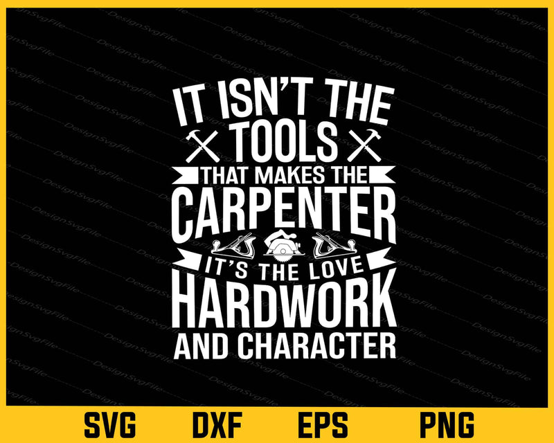 The Tools That Makes The Carpenter It’s The Love Svg Cutting Printable File