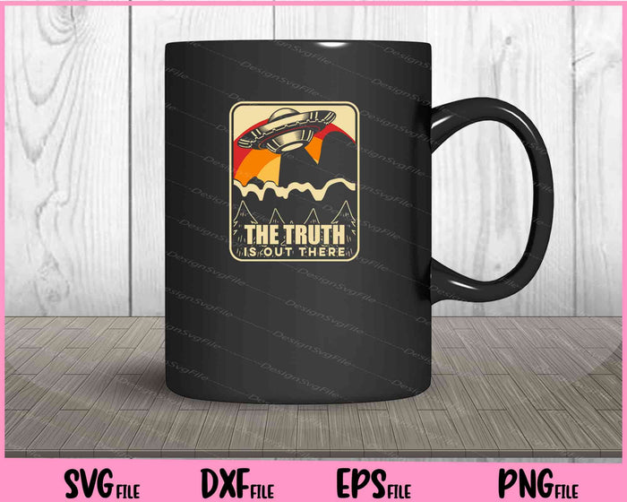 The Truth Is Out There Alien Svg Cutting Printable Files  - Premium Cutting Files in SVG, PNG & EPS Formats - Premium SVG Cutting Files for Crafts