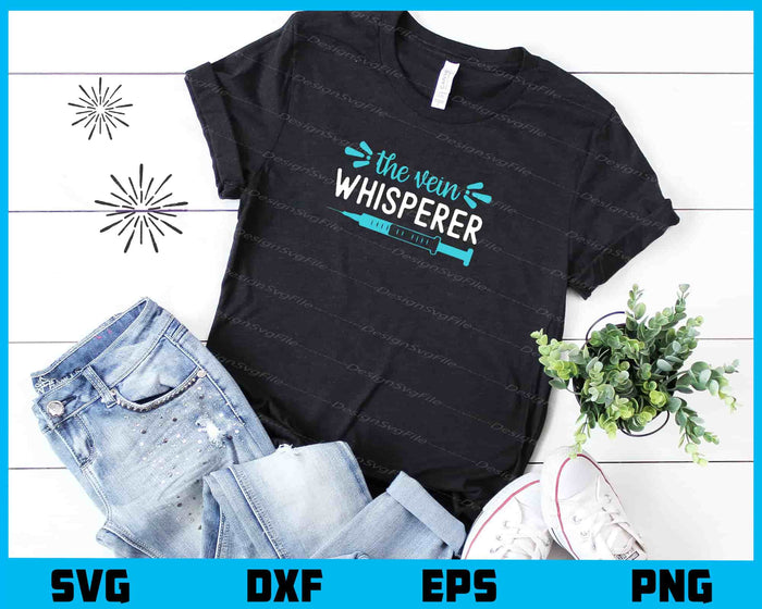 The Vein Whisperer Svg Cutting Printable File  - Premium Cutting Files in SVG, PNG & EPS Formats - Premium SVG Cutting Files for Crafts