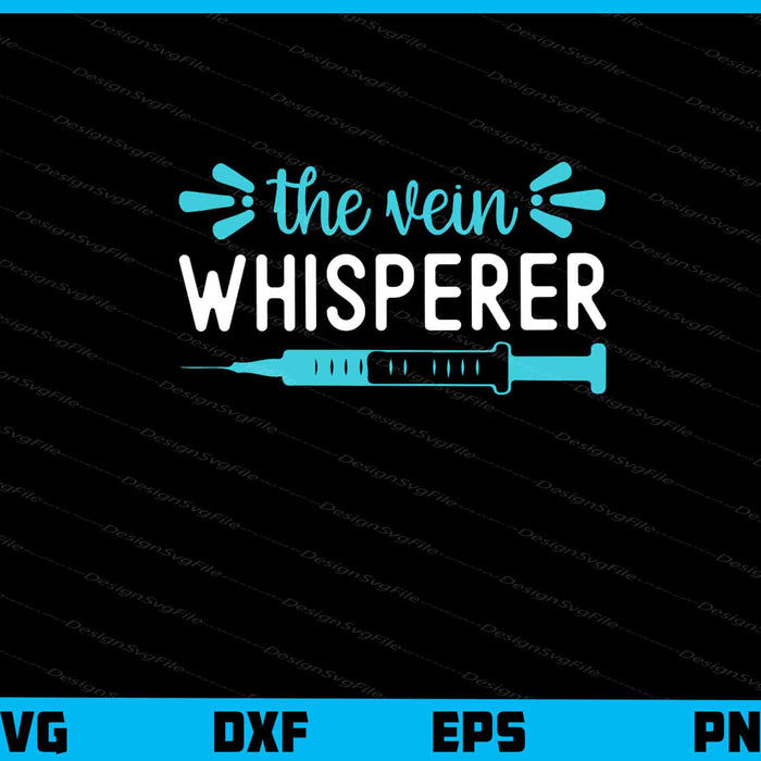 The Vein Whisperer Svg Cutting Printable File  - Premium Cutting Files in SVG, PNG & EPS Formats - Premium SVG Cutting Files for Crafts
