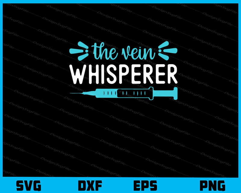 The Vein Whisperer Svg Cutting Printable File  - Premium Cutting Files in SVG, PNG & EPS Formats - Premium SVG Cutting Files for Crafts