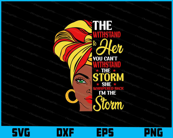 The Whispered To Her You Can’t Withstand The Storm SVG