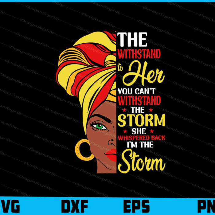 The Whispered To Her You Can’t Withstand The Storm SVG