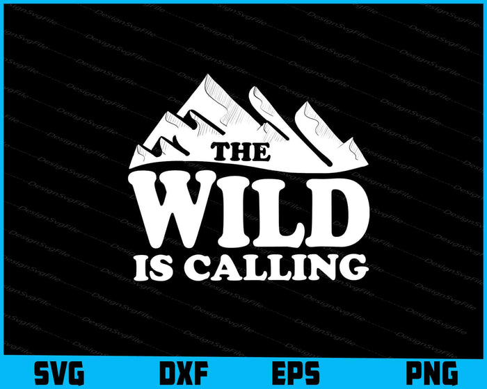 The Wild Is Calling Adventure SVG