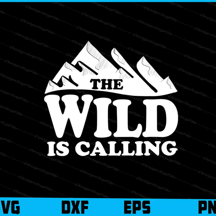 The Wild Is Calling Adventure SVG
