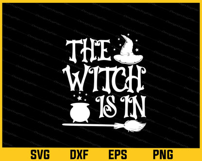 The Witch Is In Halloween Svg Cutting Printable File  - Premium Cutting Files in SVG, PNG & EPS Formats - Premium SVG Cutting Files for Crafts