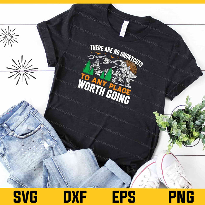 There Are No Shortcuts Worth Going Hiking Svg Cutting Printable File  - Premium Cutting Files in SVG, PNG & EPS Formats - Premium SVG Cutting Files for Crafts
