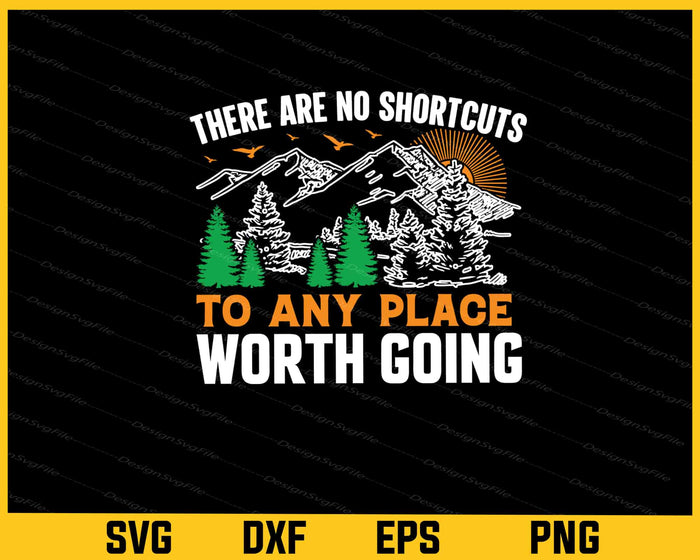 There Are No Shortcuts Worth Going Hiking Svg Cutting Printable File  - Premium Cutting Files in SVG, PNG & EPS Formats - Premium SVG Cutting Files for Crafts