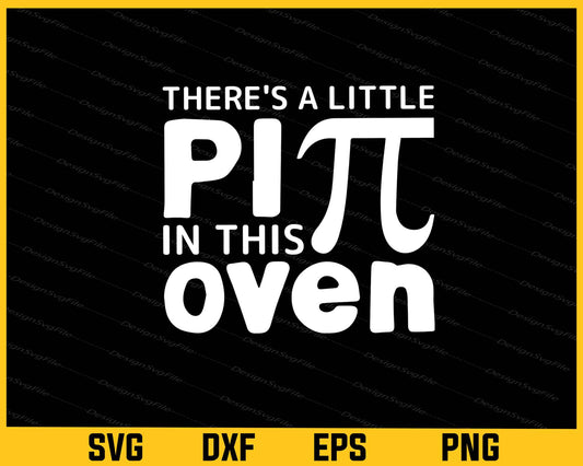 There’s A Little Pi In The Oven Svg Cutting Printable File  - Premium Cutting Files in SVG, PNG & EPS Formats - Premium SVG Cutting Files for Crafts