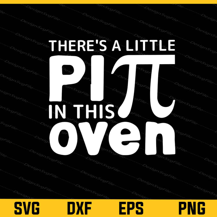 There’s A Little Pi In The Oven Svg Cutting Printable File  - Premium Cutting Files in SVG, PNG & EPS Formats - Premium SVG Cutting Files for Crafts
