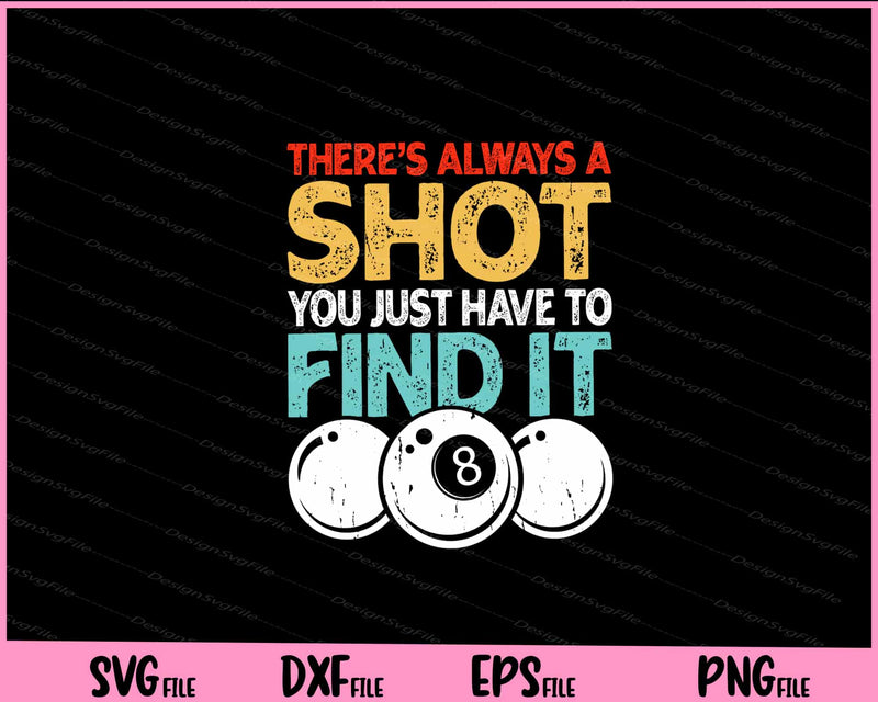 There’s Always A Shot You Just Have Svg Cutting Printable File  - Premium Cutting Files in SVG, PNG & EPS Formats - Premium SVG Cutting Files for Crafts