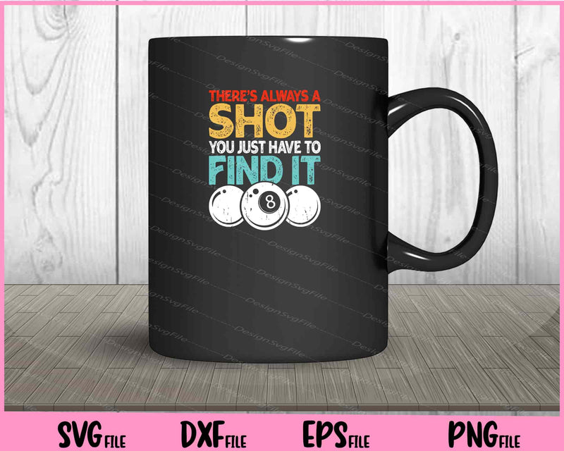 There’s Always A Shot You Just Have Svg Cutting Printable File  - Premium Cutting Files in SVG, PNG & EPS Formats - Premium SVG Cutting Files for Crafts