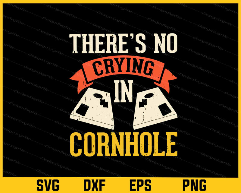 There’s No Crying In Cornhole Retro Vintage Svg Cutting Printable File