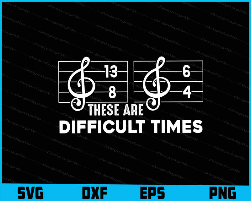 These Are Difficult Times SVG