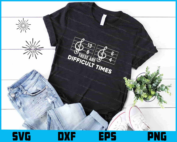 These Are Difficult Times SVG