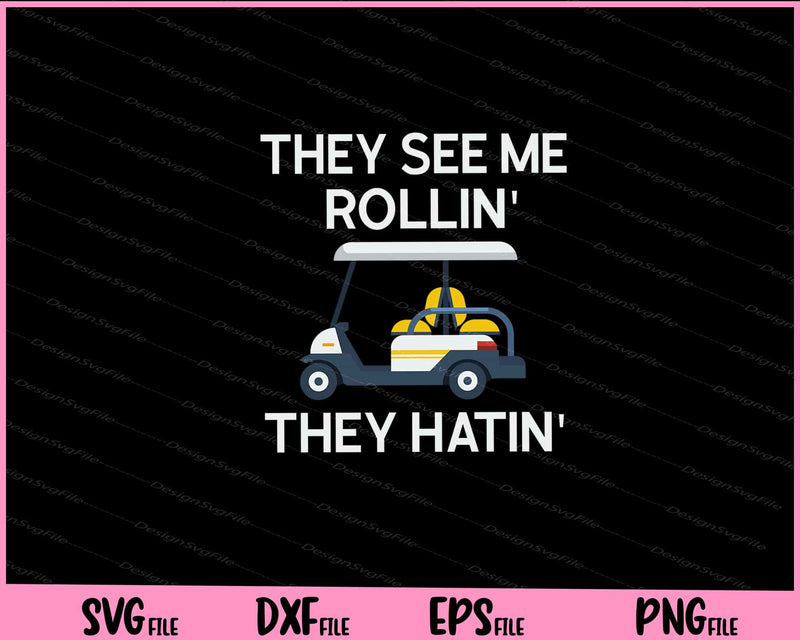 They See Me Rollin They Hatin svg