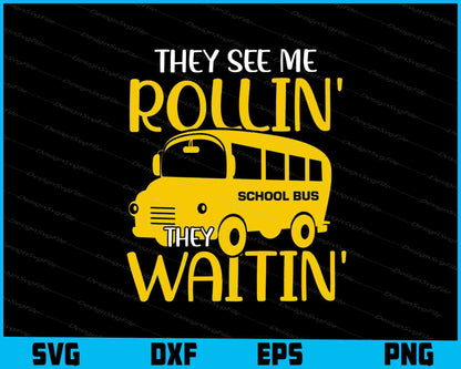 They See Me Rollin' They Waitin' SVG