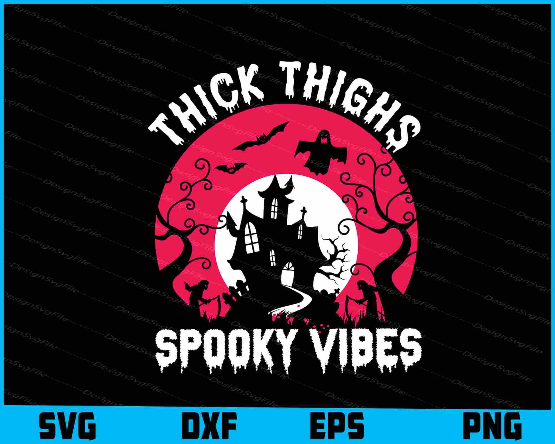 Thick Thighe Spooky Vibes Halloween SVG PNG Design Printable File  - Premium Cutting Files in SVG, PNG & EPS Formats - Premium SVG Cutting Files for Crafts