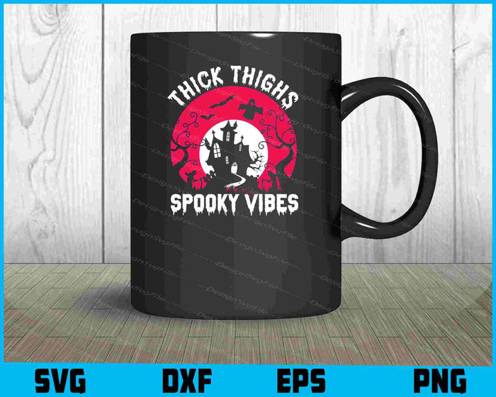 Thick Thighe Spooky Vibes Halloween SVG PNG Design Printable File  - Premium Cutting Files in SVG, PNG & EPS Formats - Premium SVG Cutting Files for Crafts