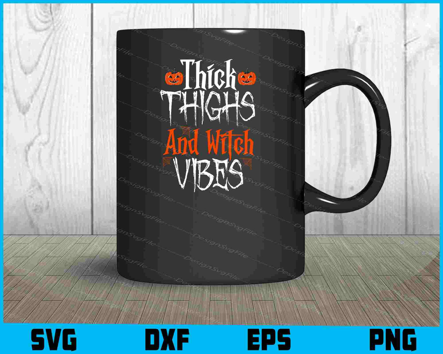 Thick Thighs And Witch Vibes Svg Png Dxf Digital Cutting File  - Premium Cutting Files in SVG, PNG & EPS Formats - Premium SVG Cutting Files for Crafts