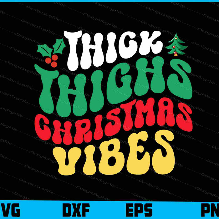 Thick Thighs Christmas Vibes