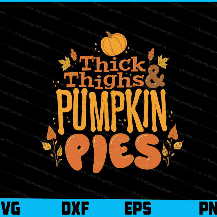 Thick Thighs Pumpkin Pies Autumn