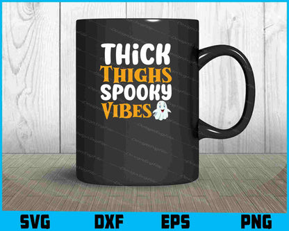 Thick Thighs Spooky Vibes SVG PNG Design Printable File  - Premium Cutting Files in SVG, PNG & EPS Formats - Premium SVG Cutting Files for Crafts