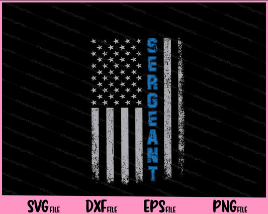 Thin Blue Line Flag Police Sergeant Svg Cutting Printable File  - Premium Cutting Files in SVG, PNG & EPS Formats - Premium SVG Cutting Files for Crafts