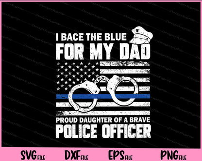 Thin Blue Line Proud Daughter Of Police Officer Dad Svg Cutting Printable File  - Premium Cutting Files in SVG, PNG & EPS Formats - Premium SVG Cutting Files for Crafts